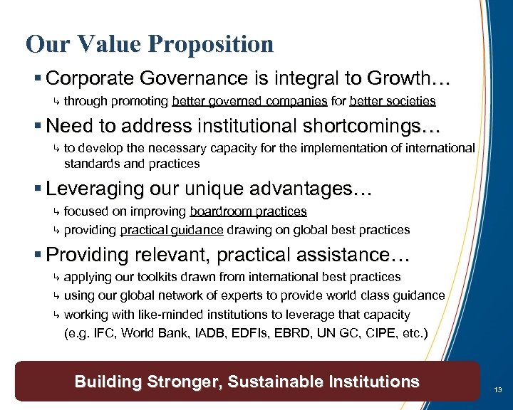 Our Value Proposition Corporate Governance is integral to Growth… ↳ through promoting better governed