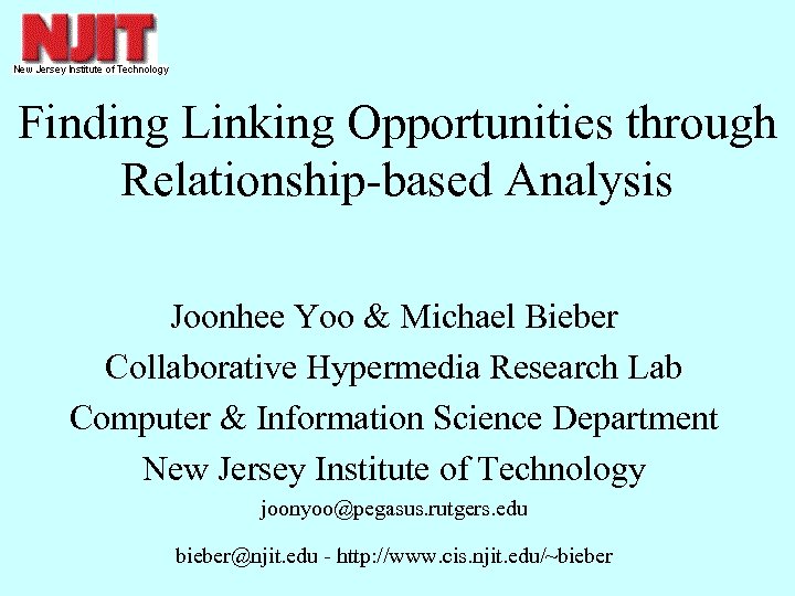 Finding Linking Opportunities through Relationship-based Analysis Joonhee Yoo & Michael Bieber Collaborative Hypermedia Research