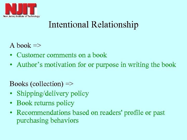 Intentional Relationship A book => • Customer comments on a book • Author’s motivation