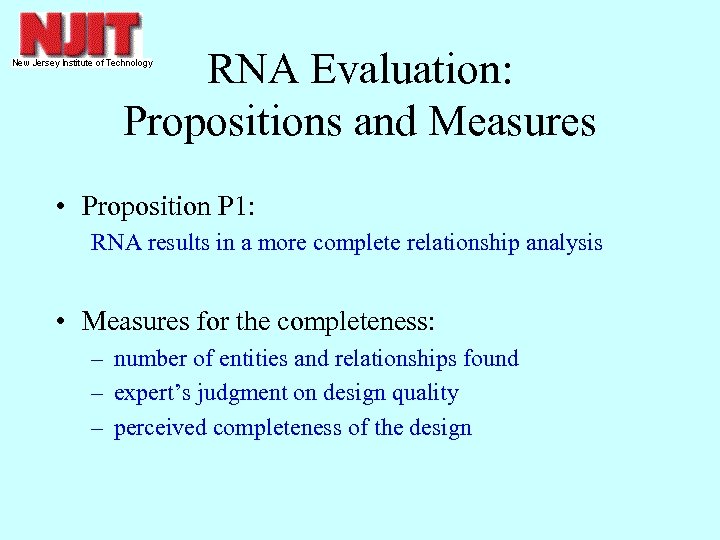 RNA Evaluation: Propositions and Measures • Proposition P 1: RNA results in a more