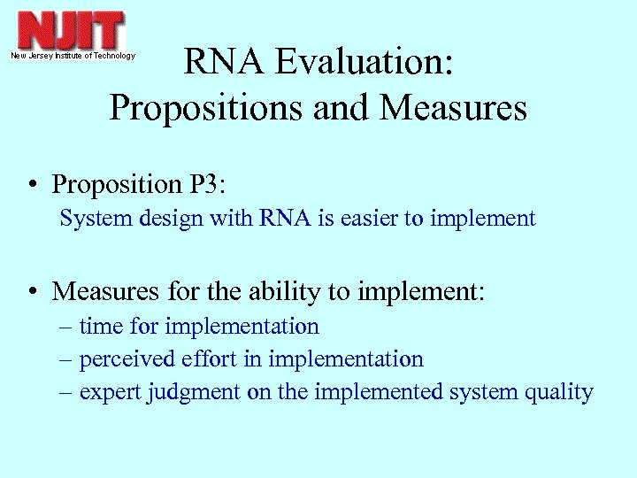 RNA Evaluation: Propositions and Measures • Proposition P 3: System design with RNA is
