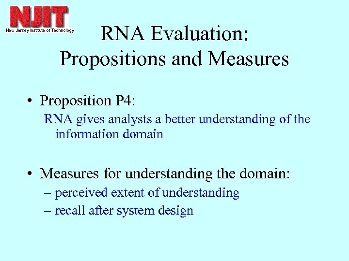 RNA Evaluation: Propositions and Measures • Proposition P 4: RNA gives analysts a better