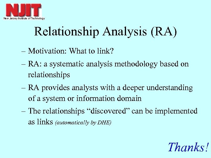 Relationship Analysis (RA) – Motivation: What to link? – RA: a systematic analysis methodology