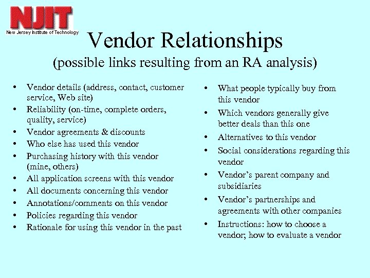 Vendor Relationships (possible links resulting from an RA analysis) • • • Vendor details