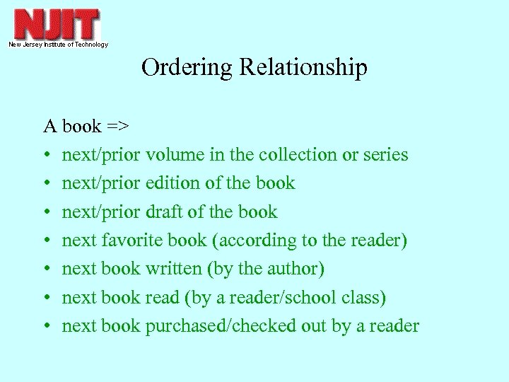 Ordering Relationship A book => • next/prior volume in the collection or series •