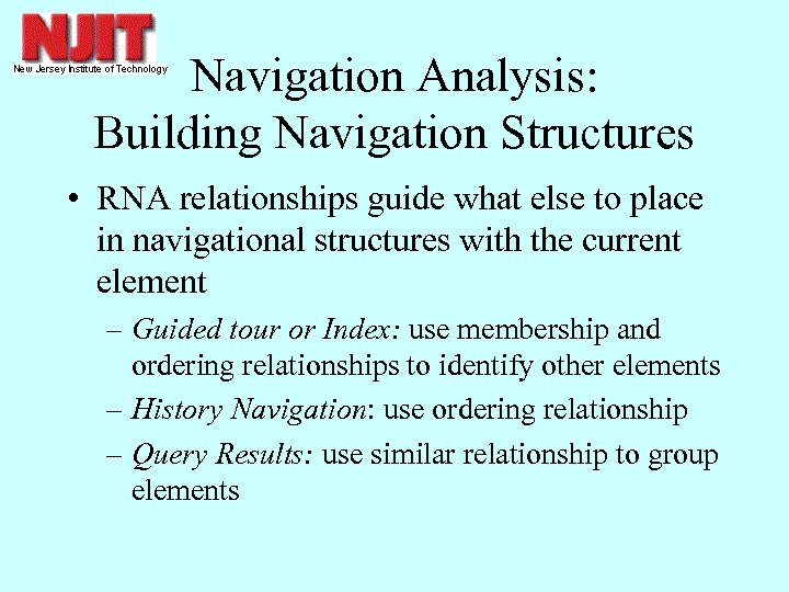 Navigation Analysis: Building Navigation Structures • RNA relationships guide what else to place in
