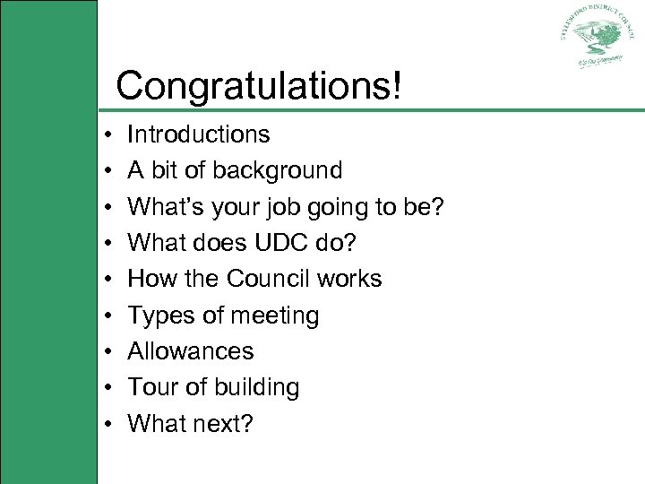 Congratulations! • • • Introductions A bit of background What’s your job going to