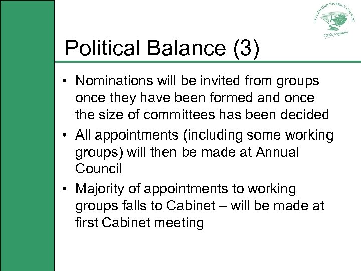Political Balance (3) • Nominations will be invited from groups once they have been