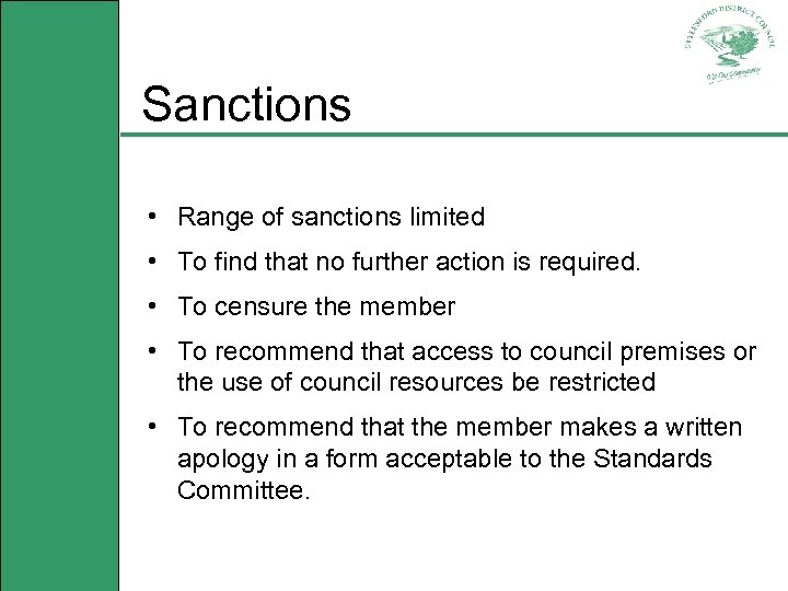 Sanctions • Range of sanctions limited • To find that no further action is