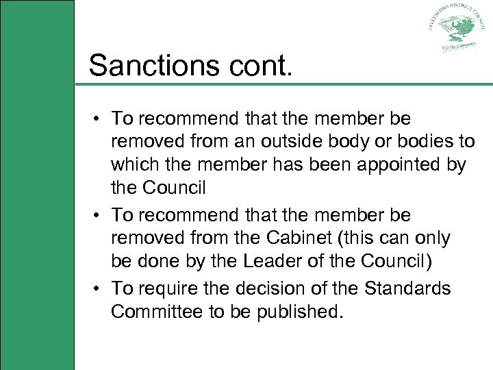 Sanctions cont. • To recommend that the member be removed from an outside body