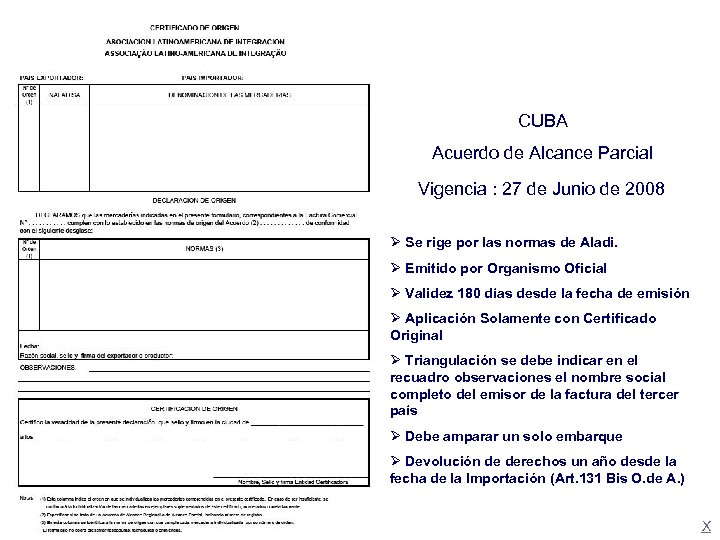 CUBA Acuerdo de Alcance Parcial Vigencia : 27 de Junio de 2008 Ø Se