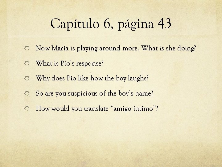 Capítulo 6, página 43 Now María is playing around more. What is she doing?