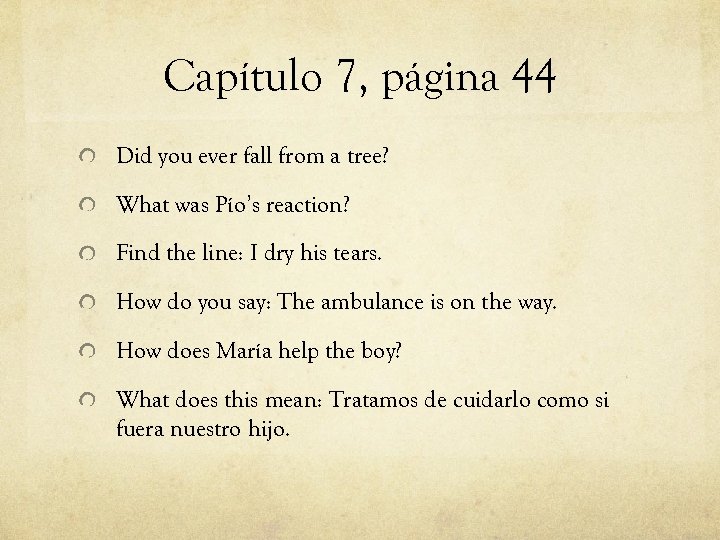 Capítulo 7, página 44 Did you ever fall from a tree? What was Pío’s