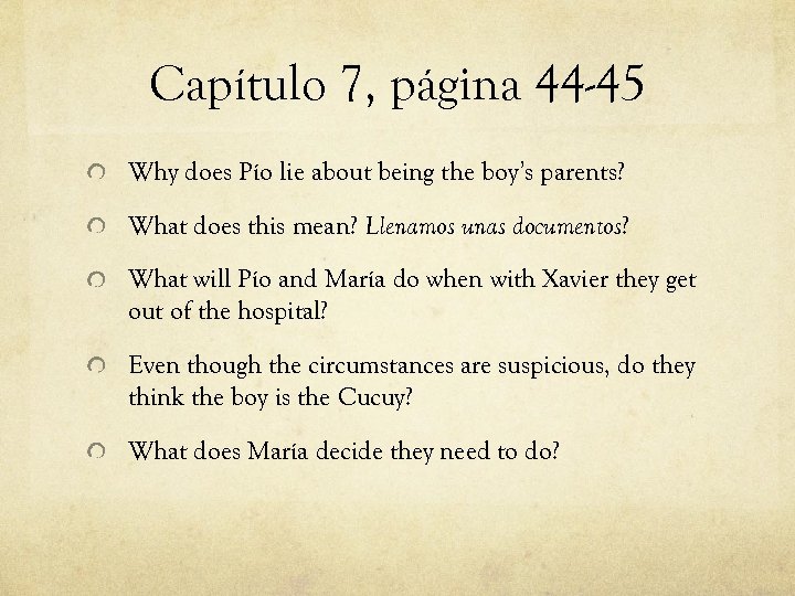 Capítulo 7, página 44 -45 Why does Pío lie about being the boy’s parents?
