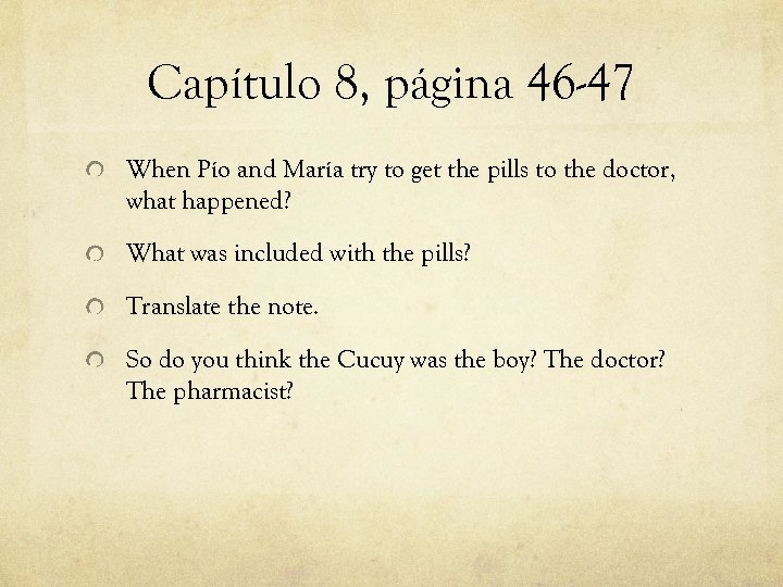 Capítulo 8, página 46 -47 When Pío and María try to get the pills