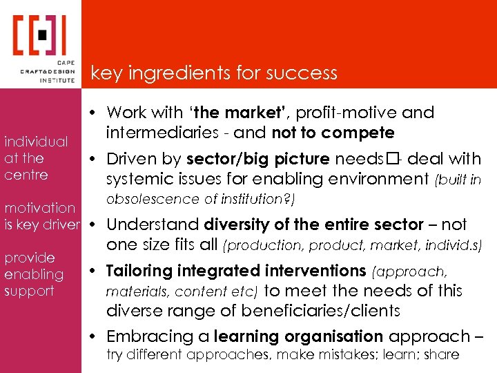key ingredients for success individual at the centre motivation is key driver provide enabling