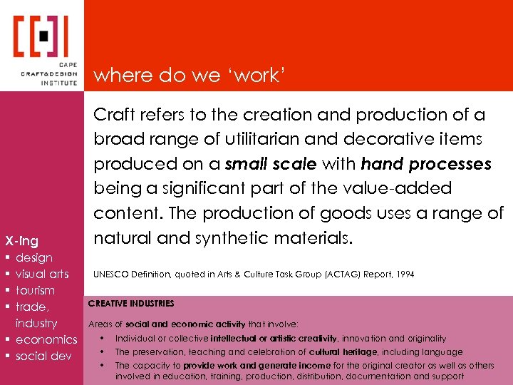 where do we ‘work’ X-ing design visual arts tourism trade, industry § economics §