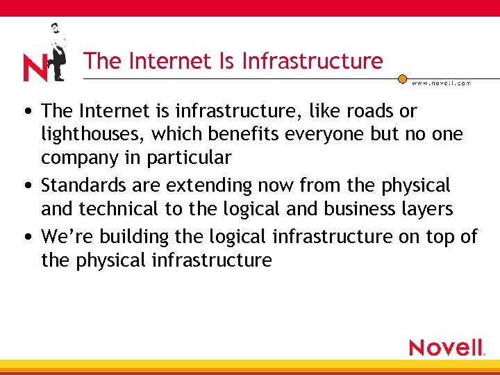 The Internet Is Infrastructure • The Internet is infrastructure, like roads or lighthouses, which