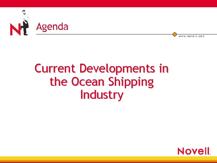 Agenda Current Developments in the Ocean Shipping Industry 