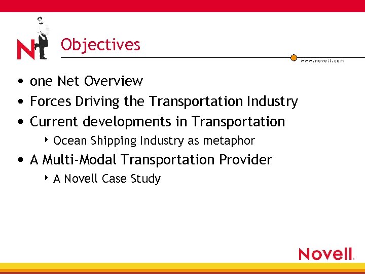 Objectives • one Net Overview • Forces Driving the Transportation Industry • Current developments