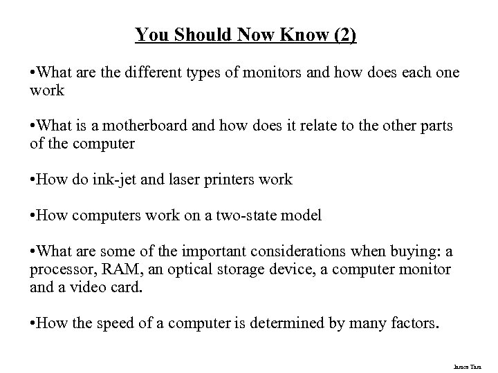 You Should Now Know (2) • What are the different types of monitors and