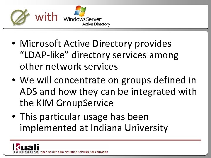 with • Microsoft Active Directory provides “LDAP-like” directory services among other network services •