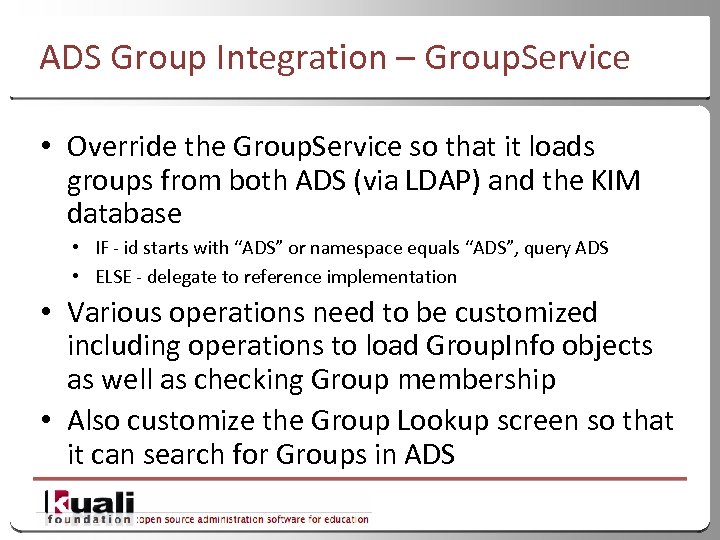 ADS Group Integration – Group. Service • Override the Group. Service so that it