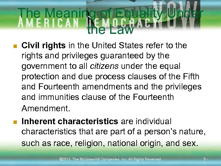 The Meaning of Equality Under the Law n n Civil rights in the United