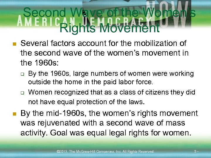 Second Wave of the Women’s Rights Movement n Several factors account for the mobilization