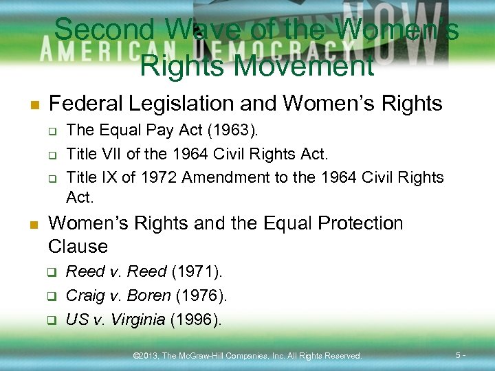 Second Wave of the Women’s Rights Movement n Federal Legislation and Women’s Rights q