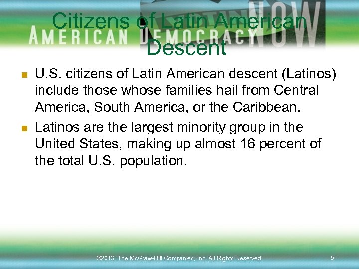 Citizens of Latin American Descent n n U. S. citizens of Latin American descent