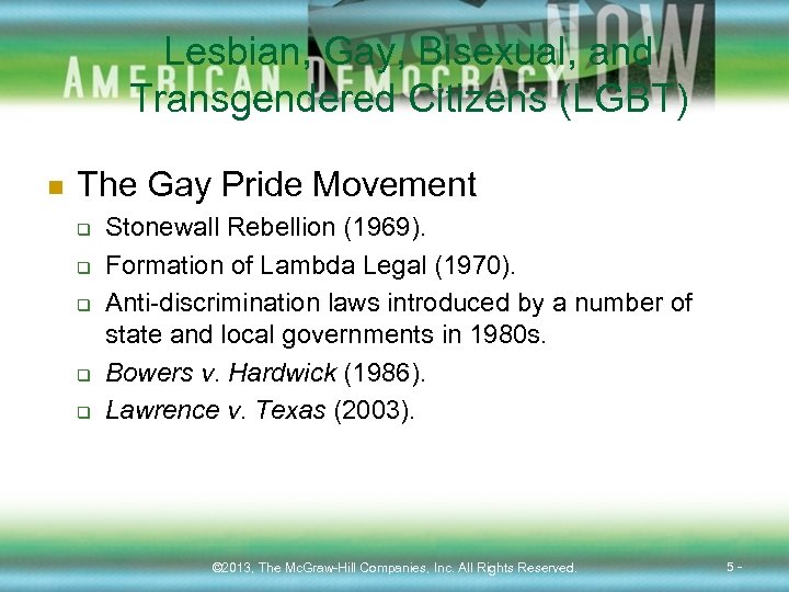 Lesbian, Gay, Bisexual, and Transgendered Citizens (LGBT) n The Gay Pride Movement q q