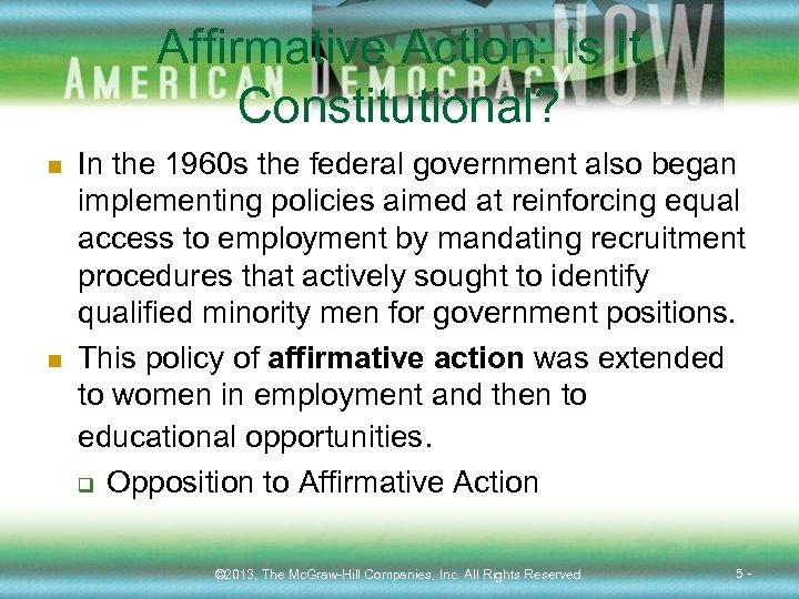 Affirmative Action: Is It Constitutional? n n In the 1960 s the federal government
