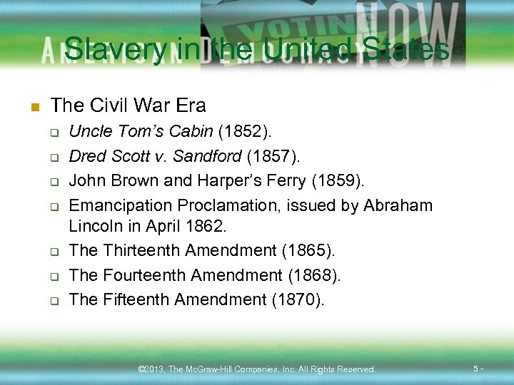 Slavery in the United States n The Civil War Era q q q q