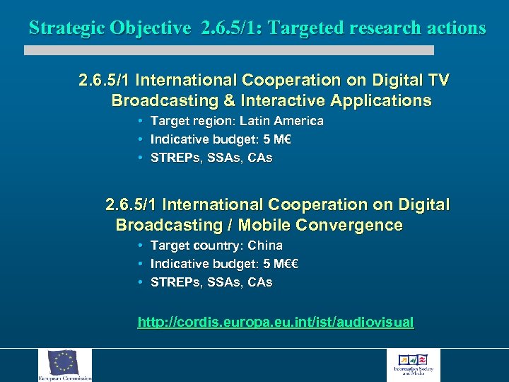 Strategic Objective 2. 6. 5/1: Targeted research actions 2. 6. 5/1 International Cooperation on