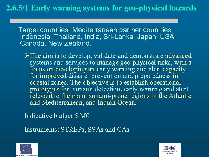 2. 6. 5/1 Early warning systems for geo-physical hazards Target countries: Mediterranean partner countries,