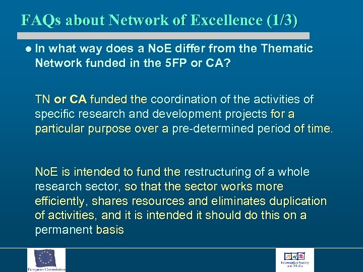 FAQs about Network of Excellence (1/3) l In what way does a No. E