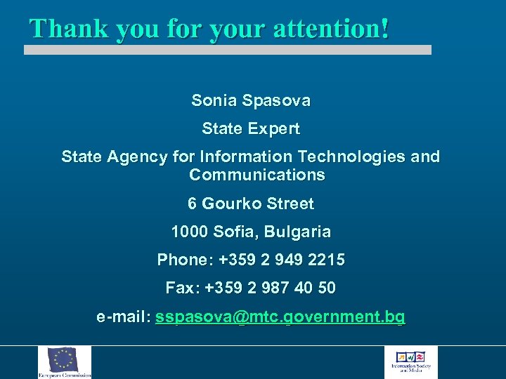 Thank you for your attention! Sonia Spasova State Expert State Agency for Information Technologies
