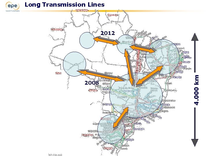 Long Transmission Lines 2008 4. 000 km 2012 