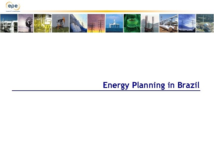 Energy Planning in Brazil 