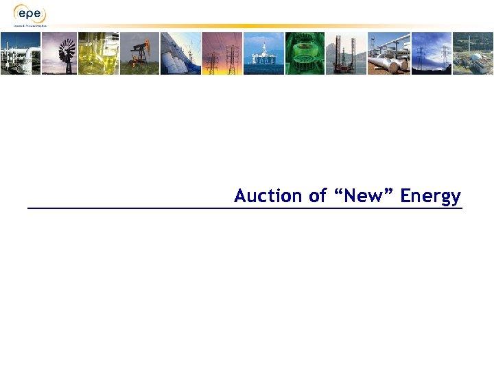 Auction of “New” Energy 