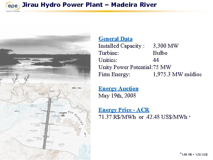 Jirau Hydro Power Plant – Madeira River General Data Installed Capacity : 3, 300