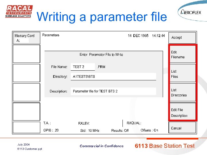 Writing a parameter file July 2004 6113 Customer. ppt Commercial in Confidence 6113 Base