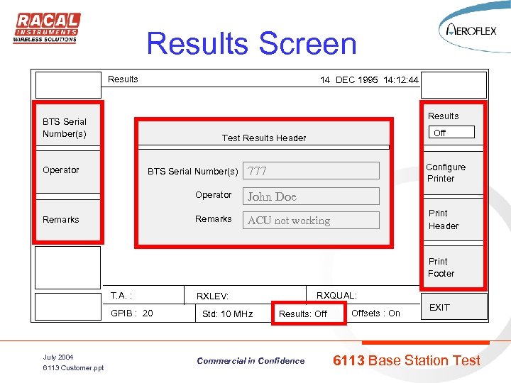 Results Screen Results 14 DEC 1995 14: 12: 44 Results BTS Serial Number(s) Off