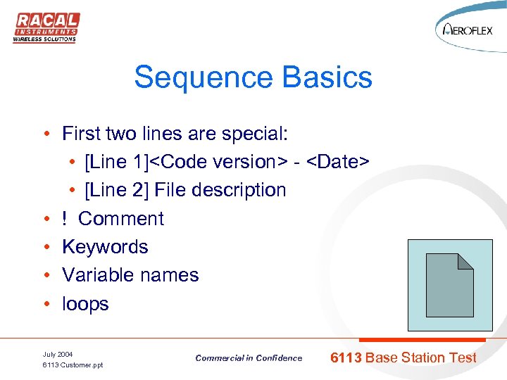Sequence Basics • First two lines are special: • [Line 1]<Code version> - <Date>