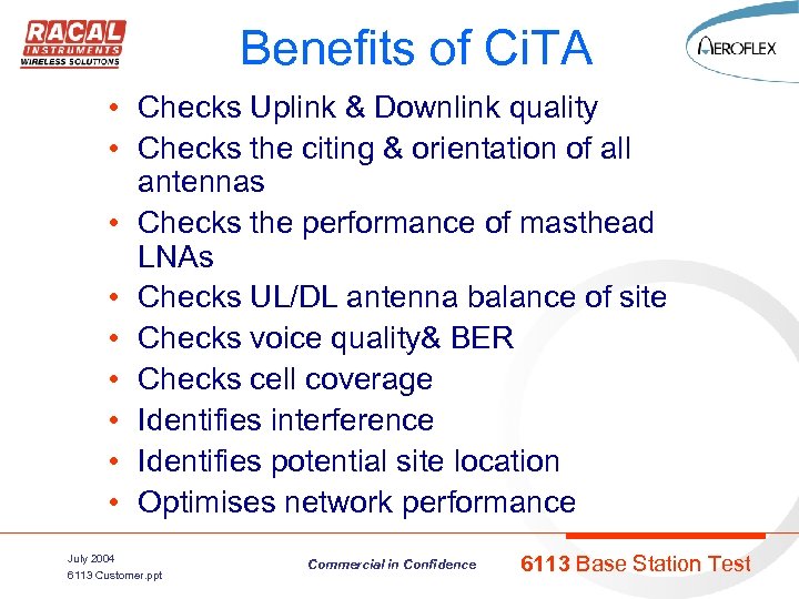 Benefits of Ci. TA • Checks Uplink & Downlink quality • Checks the citing