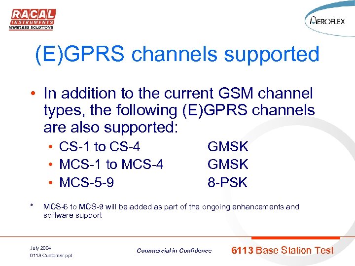 (E)GPRS channels supported • In addition to the current GSM channel types, the following