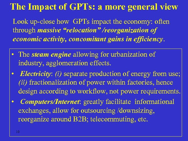 The Impact of GPTs: a more general view Look up-close how GPTs impact the