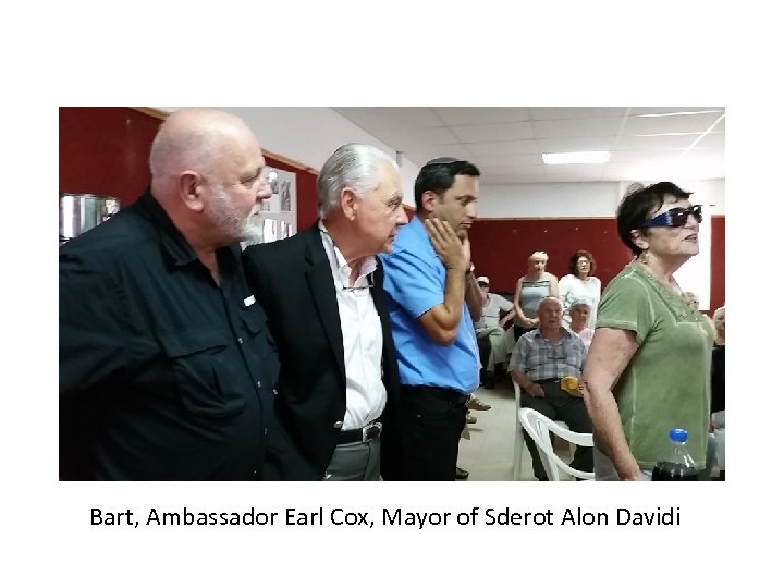 Bart, Ambassador Earl Cox, Mayor of Sderot Alon Davidi 