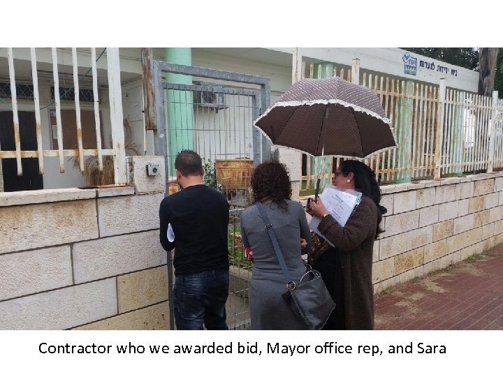 Contractor who we awarded bid, Mayor office rep, and Sara 